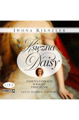 Księżna Daisy. Pani na zamkach ... audiobook