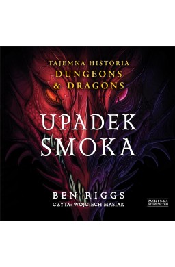 Upadek smoka. Tajemna historia ... audiobook