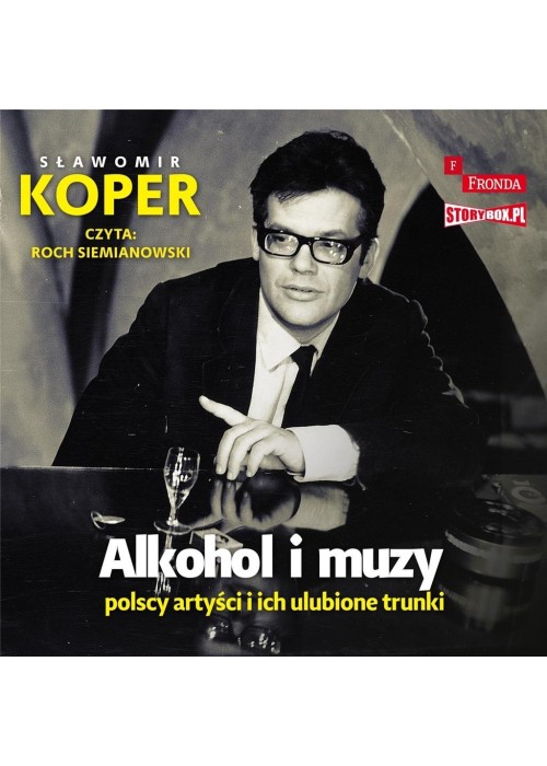 Alkohol i muzy. Polscy artyści ... audiobook