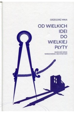 Od wielkich idei do wielkiej płyty