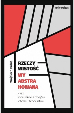 Rzeczywistość wyabstrahowana oraz inne szkice..