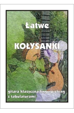 Łatwe Kołysanki - gitara klasyczna/fingerpicking..