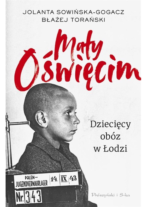 Mały Oświęcim. Dziecięcy obóz w Łodzi