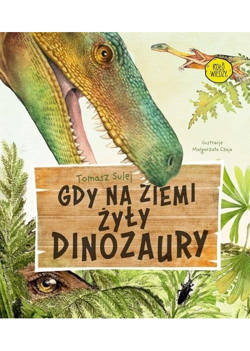 Gdy na Ziemi żyły dinozaury