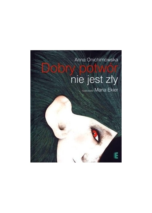 Dobry potwór nie jest zły