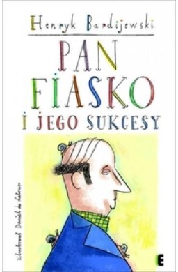 Pan Fiasko i jego sukcesy