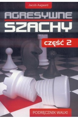 Agresywne szachy cz.2