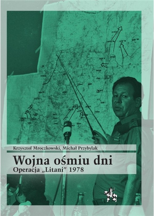 Wojna ośmiu dni. Operacja "Litani" 1978