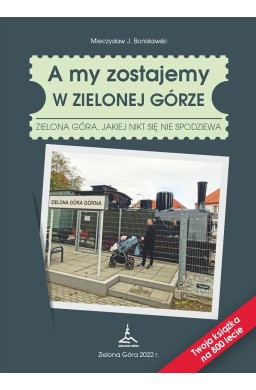 A my zostajemy w Zielonej Górze