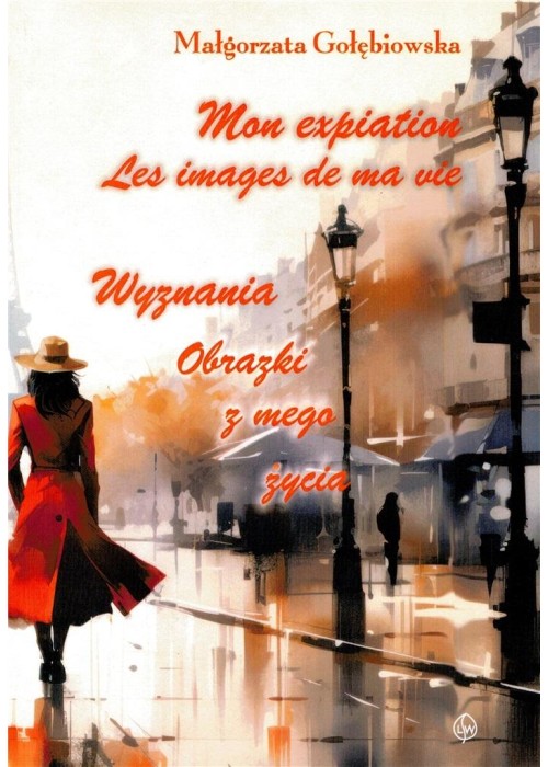 Mon expiation. Les images de ma vie Wyznania..