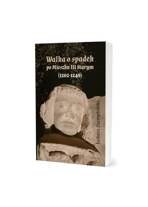 Walka o spadek po Mieszku III Starym (1202-1249)