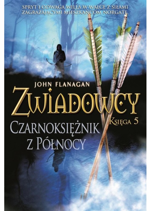 Zwiadowcy T.5 Czarnoksiężnik z Północy