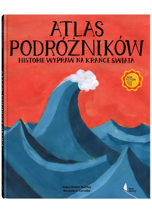 Atlas podróżników Historie wypraw na krańce świata