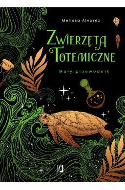 Zwierzęta totemiczne. Mały przewodnik