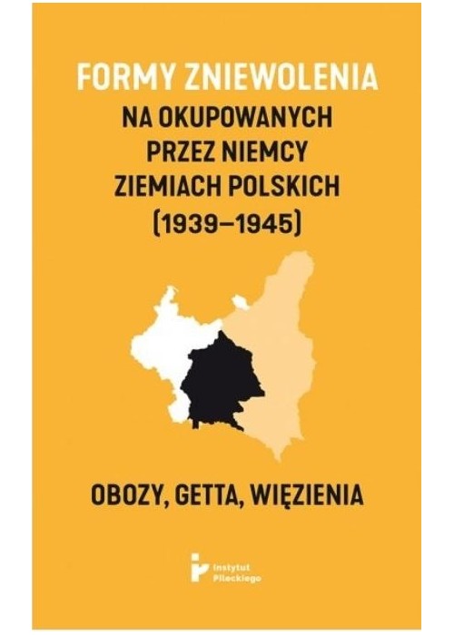 Formy zniewolenia na okupowanych przez Niemcy...