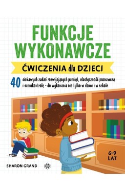 Funkcje wykonawcze. Ćwiczenia dla dzieci