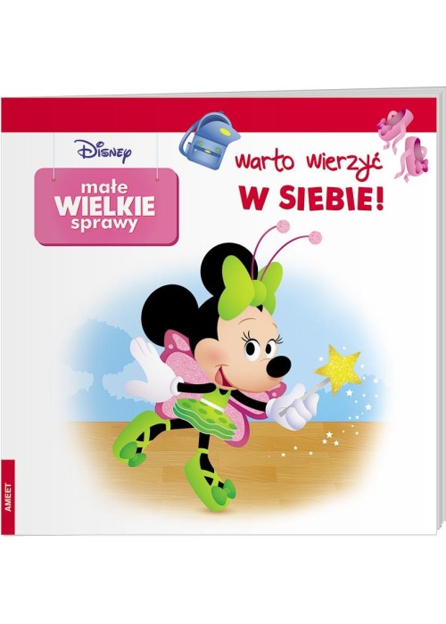 Małe Wielkie Sprawy. Warto wierzyć w siebie!