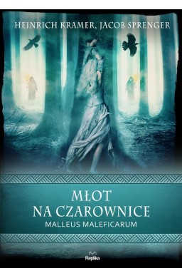 Młot na czarownice. Malleus Maleficarum