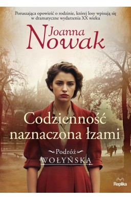 Podróż wołyńska T.4 Codzienność naznaczona..