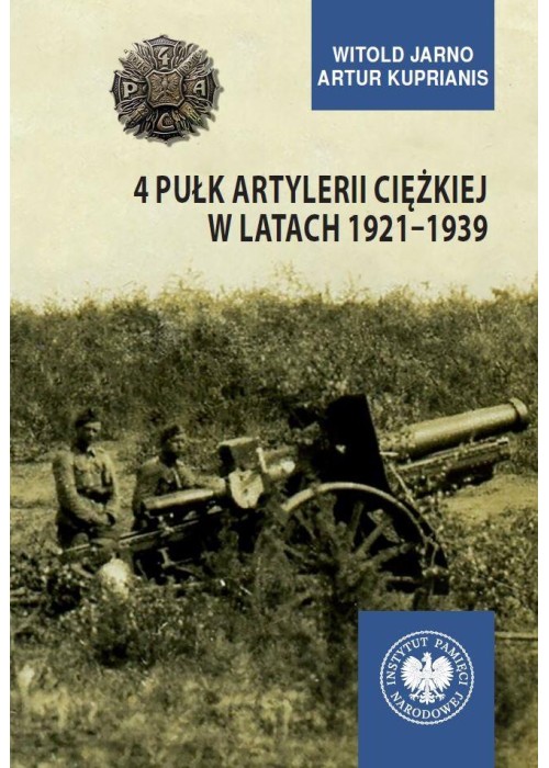 4 Pułk Artylerii Ciężkiej w latach 19211939