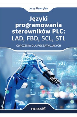 Języki programowania sterowników PLC: LAD, FBD...