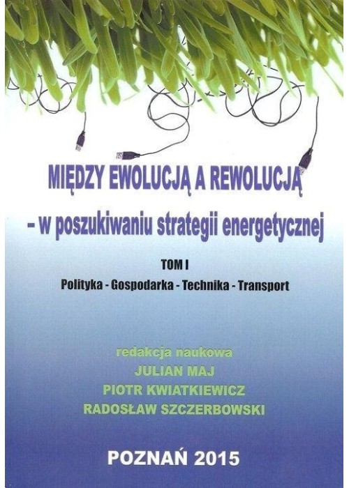 Między ewolucją a rewolucją - w poszukiwaniu..T.1