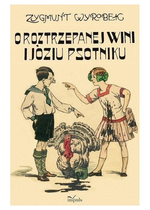 O roztrzepanej Wini i Józiu psotniku