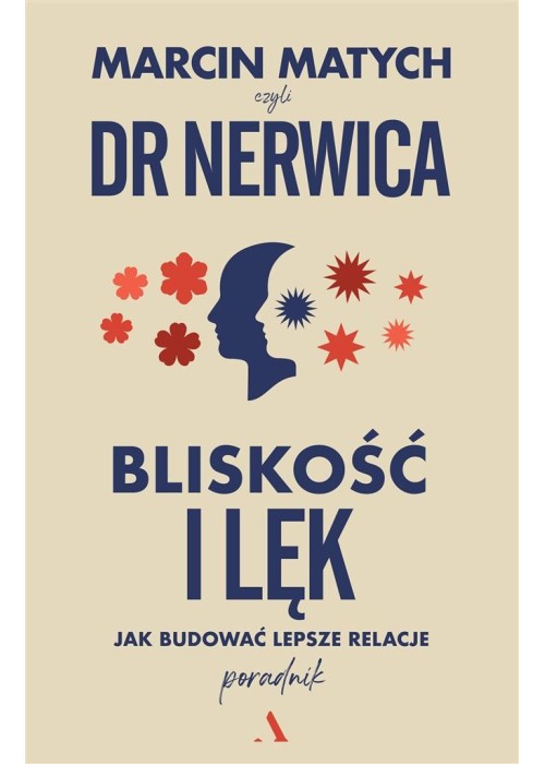 Bliskość i lęk. Jak budować lepsze relacje