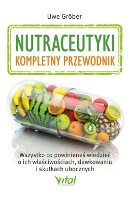 Nutraceutyki - kompletny przewodnik