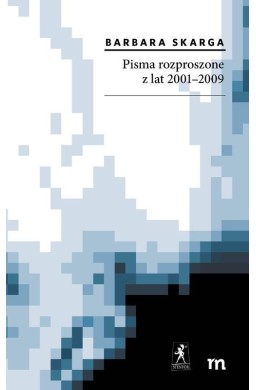 Pisma rozproszone z lat 2001-2009