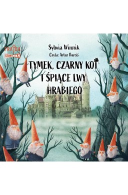 Tymek, Czarny Kot i śpiące lwy hrabiego audiobook