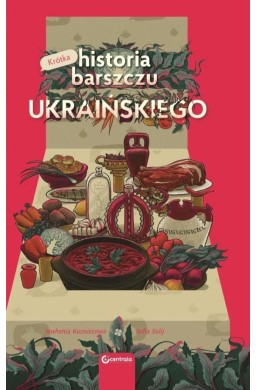 Krótka historia barszczu ukraińskiego