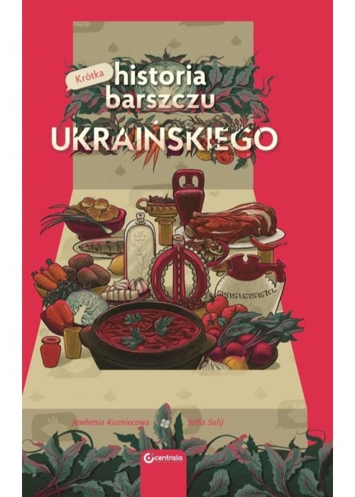 Krótka historia barszczu ukraińskiego