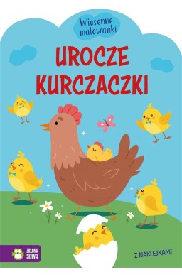 Wiosenne malowanki. Urocze kurczaczki