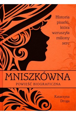 Mniszkówna. Historia pisarki, która wzruszyła..