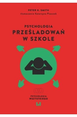 Psychologia prześladowań w szkole