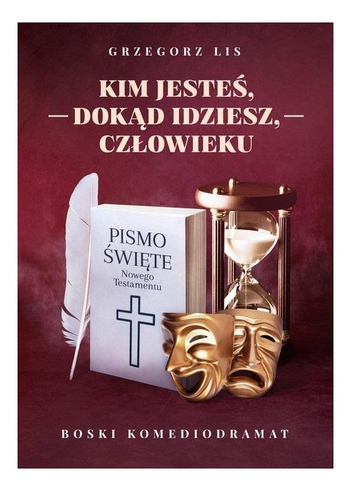 Kim jesteś, dokąd idziesz, człowieku