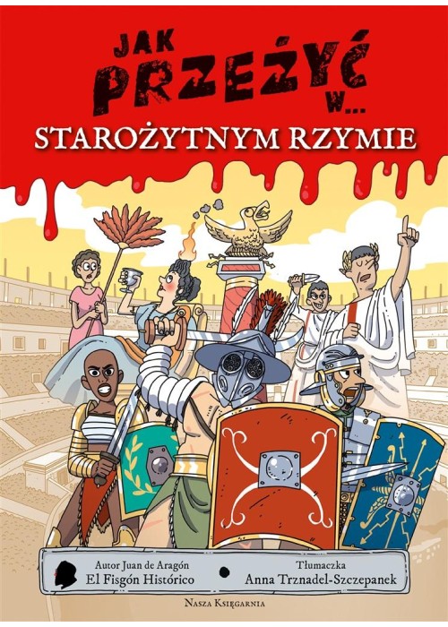 Jak przeżyć w... starożytnym Rzymie