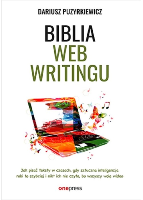 Biblia webwritingu. Jak pisać teksty w czasach..