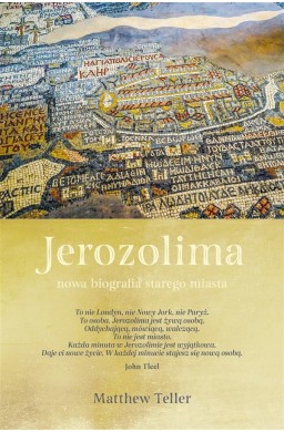 Jerozolima. Nowa biografia starego miasta