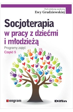 Socjoterapia w pracy z dziećmi i młodzieżą cz.5