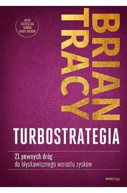 TurboStrategia. 21 pewnych dróg do..