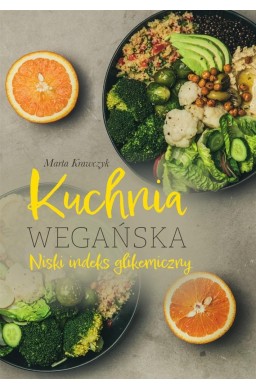 Kuchnia wegańska. Niski indeks glikemiczny