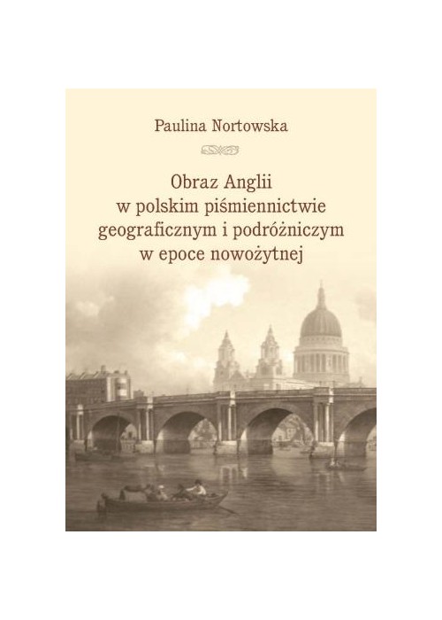 Obraz Anglii w polskim piśmiennictwie...