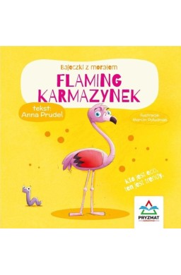 Bajeczki z morałem. Flaming Karmazynek