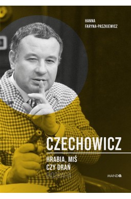 Czechowicz Hrabia, miś czy drań