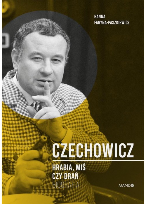 Czechowicz Hrabia, miś czy drań