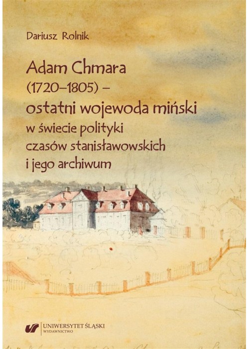 Adam Chmara (1720-1805) - ostatni wojewoda..