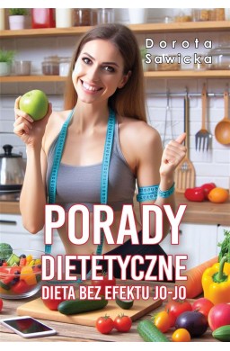 Porady dietetyczne. Dieta bez efektu jo-jo