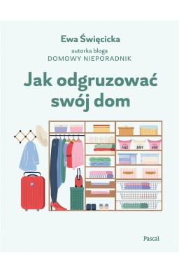 Jak odgruzować swój dom